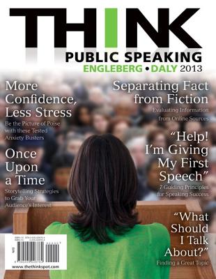 Think Public Speaking Plus Mysearchlab with Etext -- Access Card Package - Engleberg, ISA N, and Daly, John R