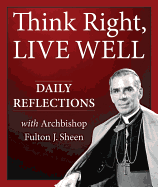 Think Right, Live Well: Daily Reflections
