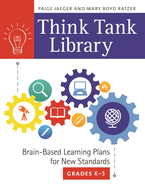 Think Tank Library: Brain-Based Learning Plans for New Standards, Grades K-5