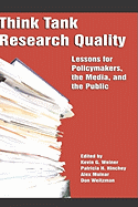 Think Tank Research Quality: Lessons for Policy Makers, the Media, and the Public (PB)