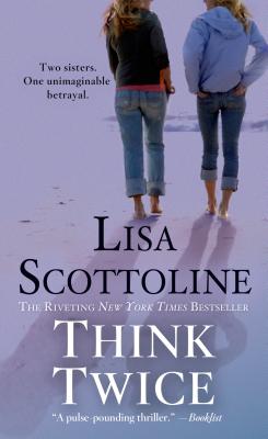 Think Twice - Scottoline, Lisa