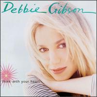 Think with Your Heart - Debbie Gibson