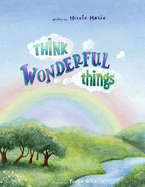 Think Wonderful Things