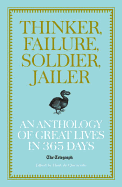 Thinker, Failure, Soldier, Jailer: An Anthology of Great Lives in 365 Days - The Telegraph