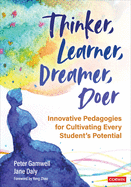 Thinker, Learner, Dreamer, Doer: Innovative Pedagogies for Cultivating Every Student's Potential