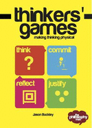 Thinkers' Games: Making Thinking Physical