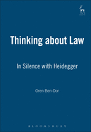 Thinking about Law: In Silence with Heidegger