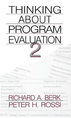 Thinking about Program Evaluation - Berk, Richard A, and Rossi, Peter H, Dr.