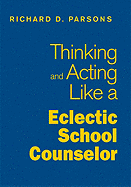 Thinking and Acting Like an Eclectic School Counselor