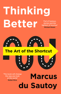 Thinking Better: The Art of the Shortcut