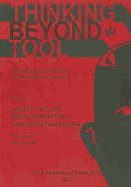 Thinking beyond the Tool: Archaeological Computing and the Interpretive Process: Archaeological computing and the interpretive process