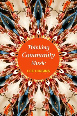 Thinking Community Music - Higgins, Lee