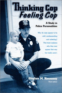 Thinking Cop, Feeling Cop: A Study in Police Personalities