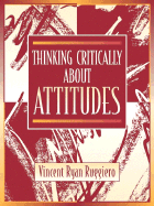 Thinking Critically about Attitudes