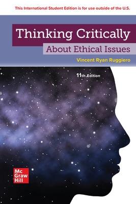 Thinking Critically About Ethical Issues ISE - Ruggiero, Vincent