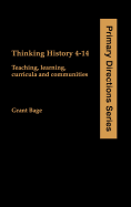 Thinking History 4-14: Teaching, Learning, Curricula and Communities