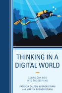 Thinking in a Digital World: Taking Our Kids into the Deep End