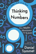 Thinking in Numbers: How Maths Illuminates Our Lives