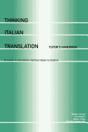 Thinking Italian Translation: Tutor's Handbook: A Course in Translation Method: Italian to English