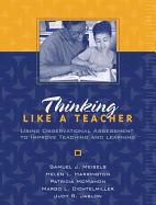 Thinking Like a Teacher: Using Observational Assessment to Improve Teaching and Learning