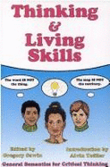 Thinking & Living Skills: General Semantics for Critical Thinking - Sawin, Gregory