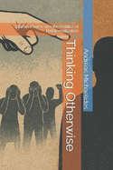 Thinking Otherwise: Blame, Power, and the Politics of Problematization