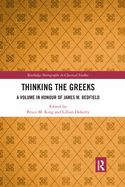 Thinking the Greeks: A Volume in Honor of James M. Redfield
