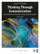 Thinking Through Communication: An Introduction to the Study of Human Communication, International Student Edition