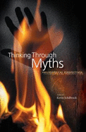 Thinking Through Myths: Philosophical Perspectives