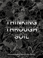 Thinking Through Soil: Wastewater Agriculture in the Mezquital Valley