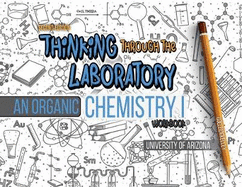Thinking Through the Laboratory: An Organic Chemistry I Workbook