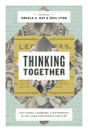 Thinking Together: Lecturing, Learning, and Difference in the Long Nineteenth Century