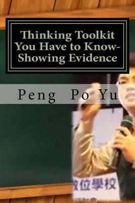 Thinking Toolkit You Have to Know-Showing Evidence: Showing Evidence - Yu, Peng Po