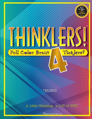 Thinklers! 4: Full-Color Brain Ticklers - Brougher, Kevin, and Santa Cruz, Lisa M (Designer)