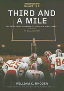 Third and a Mile: The Trials and Triumphs of the Black Quarterback - Rhoden, William C