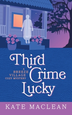 Third Crime Lucky - MacLean, Kate