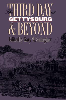 Third Day at Gettysburg and Beyond - Gallagher, Gary W (Editor)