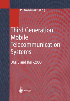 Third Generation Mobile Telecommunication Systems: Umts and Imt-2000 - Stavroulakis, Peter (Editor)