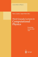 Third Granada Lectures in Computational Physics: Proceedings of the III Granada Seminar on Computational Physics, Held at Granada, Spain, 5-10 September 1994