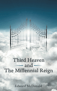 Third Heaven and The Millennial Reign