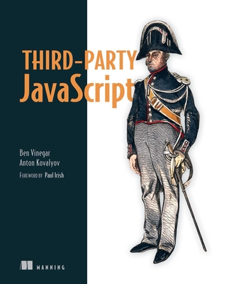 Third-Party JavaScript - Vinegar, Ben, and Kovalyov, Anton