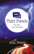 Third Person: The Work of the Holy Spirit