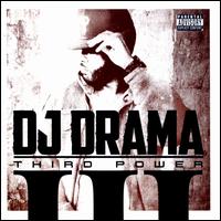 Third Power - DJ Drama