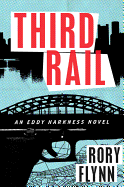 Third Rail, 1: An Eddy Harkness Novel