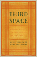 Third Space: An Anthology of South Asian Poetry