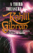 Third Treasury of Kahlil Gibran