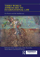 Third World Approaches to International Law: On Praxis and the Intellectual