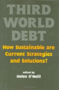 Third World Debt: How Sustainable Are Current Strategies and Solutions?