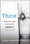 Thirst: Fighting the Corporate Theft of Our Water