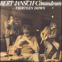 Thirteen Down - Bert Jansch Conundrum